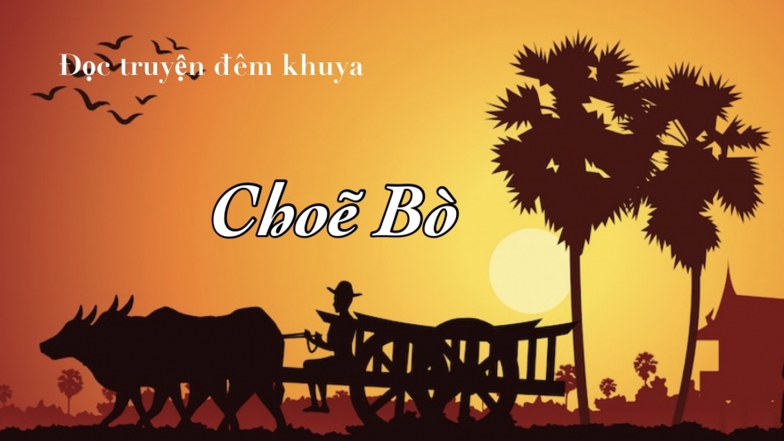 Truyện ngắn "Chõe bò" - Quyết không để nhân cách, tâm hồn bị vẩn đục